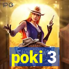 poki 3